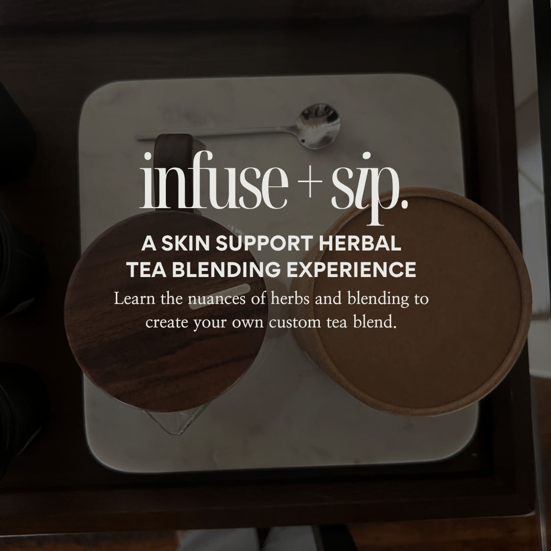 Skin Support Herbal Tea Blending Experience | June 13th